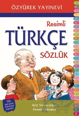 Resimli Türkçe Sözlük – Ayhan Türkmen, Aziz Sivaslıoğlu – Özyürek Atlas-Sözlük kitap kapağı