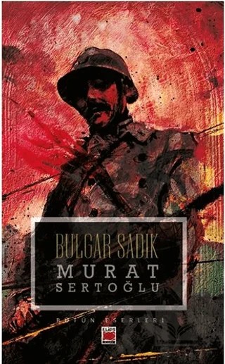 Bulgar Sadık – Murat Sertoğlu – Elips Kitap kitap kapağı