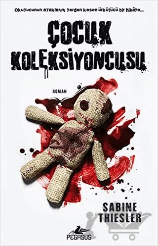 Çocuk Koleksiyoncusu – Sabine Thiesler – Pegasus Yayınları kitap kapağı