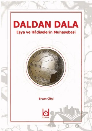 Daldan Dala - Eşya ve Hadiselerin Muhasebesi – Ercan Çifçi – Kökler Kitabevi kitap kapağı