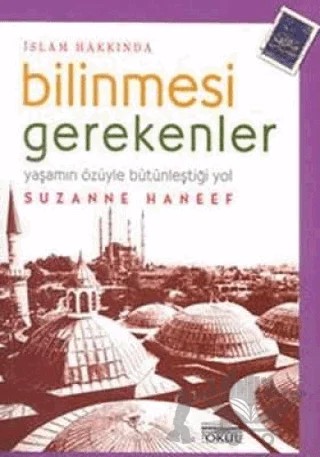 İslam Hakkında Bilinmesi Gerekenler – Suzanne Haneef – Okul Yayınları kitap kapağı