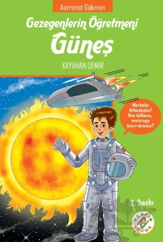 Gezegenlerin Öğretmenleri Güneş - Astronot Gökmen – Kayahan Demir – Ferfir Yayıncılık kitap kapağı