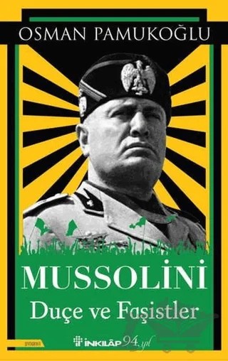 Mussolini Duçe ve Faşistler – Osman Pamukoğlu – İnkılap Kitabevi kitap kapağı