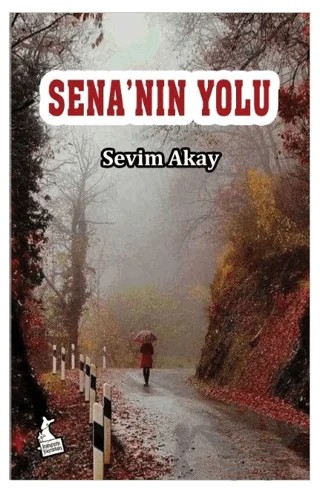 Sena'nın Yolu – Sevim Akay – Kanguru Yayınları kitap kapağı
