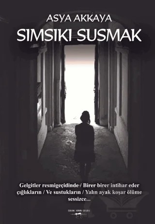 Sımsıkı Susmak – Asya Akkaya – Sokak Kitapları Yayınları kitap kapağı