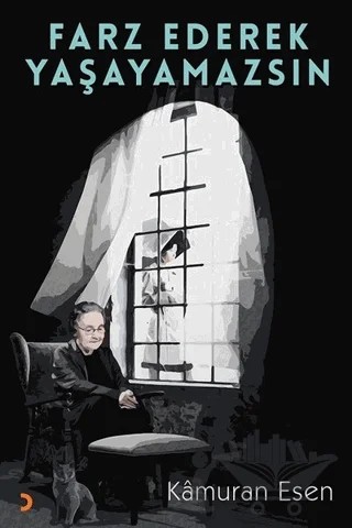 Farz Ederek Yaşayamazsın – Kamuran Esen – Cinius Yayınları kitap kapağı