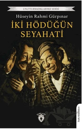 İki Hödüğün Seyahati – Hüseyin Rahmi Gürpınar – Dorlion Yayınları kitap kapağı