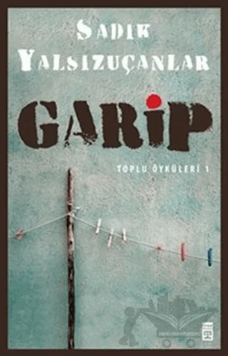 Garip – Sadık Yalsızuçanlar – Timaş Yayınları kitap kapağı
