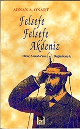 Felsefe Felsefe Akdeniz – Adnan Onart – İmge Kitabevi Yayınları kitap kapağı