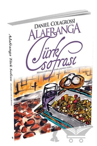Alafranga Türk Sofrası – Daniel Colagrossi – Boyut Yayın Grubu kitap kapağı
