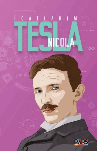 İcatlarım - Nikola Tesla – Nikola Tesla – Pars Yayınları kitap kapağı
