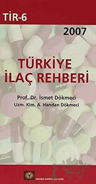 Türkiye İlaç Rehberi – A. Handan Dökmeci, İsmet Dökmeci – İstanbul Tıp Kitabevi kitap kapağı