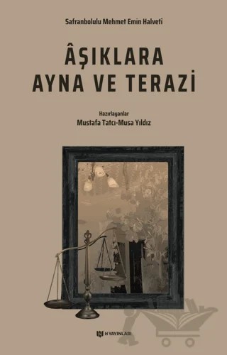 Aşıklara Ayna ve Terazi – Safranbolulu Mehmet Emin Halveti – H Yayınları kitap kapağı
