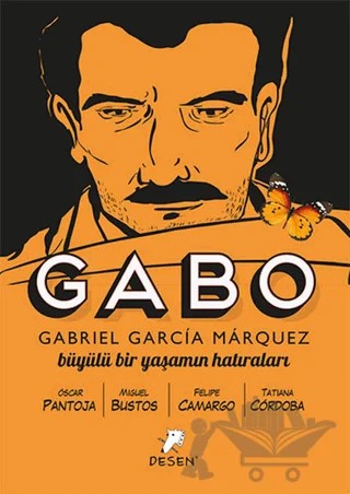 Gabo - Büyülü Bir Yaşamın Hatıraları – Oscar Pantoja – Desen Yayınları kitap kapağı