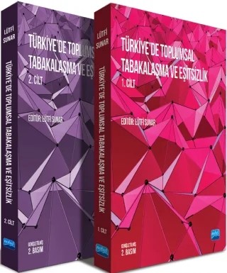 Türkiye’de Toplumsal Tabakalaşma ve Eşitsizlik (1-2 cilt) – Alev Erkilet, Aslı Vatansever, Cengiz Yanıklar, Cengizhan Yıldırım, Cihad Özsöz, Erhan Akarçay, Gül Özsan, Hasan Tekgüç, K. Cem Özatalay, Kadir Yıldırım, Lütfi Sunar, Meltem Yılmaz Şener, Merve Betül Üçer, Murat Yüksel, Nathan D. Martin, Özgür Arun, Seran Demiral, Serdar Nerse, Taner Atmaca, Uğur Ze – Nobel Akademik Yayıncılık kitap kapağı