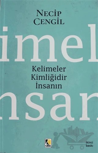 Kelimeler Kimliğidir İnsanın – Necip Cengil – Çıra Yayınları kitap kapağı