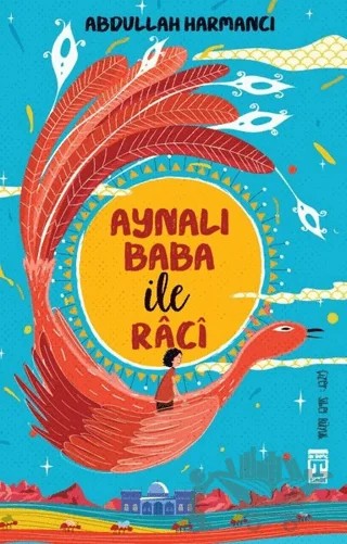 Aynalı Baba ile Raci – Abdullah Harmancı – İlk Genç Timaş kitap kapağı