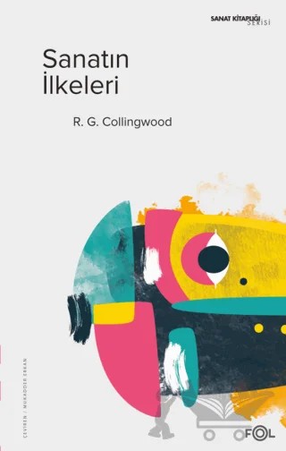 Sanatın İlkeleri – R. G. Collingwood – Fol Kitap kitap kapağı