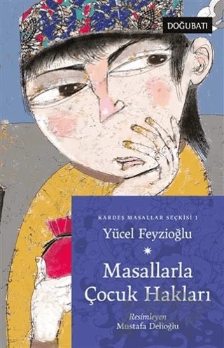 Masallarla Çocuk Hakları – Yücel Feyzioğlu – Doğu Batı Yayınları kitap kapağı