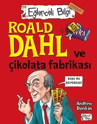 Roald Dahl ve Çikolata Fabrikası – Andrew Donkin – Eğlenceli Bilgi Yayınları kitap kapağı