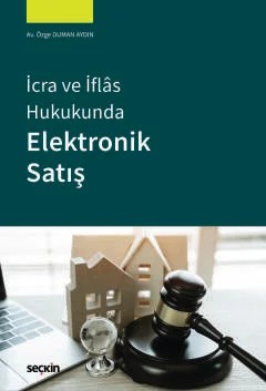 İcra ve İflâs HukukundaElektronik Satış – Özge Duman Aydın – Seçkin Yayıncılık kitap kapağı