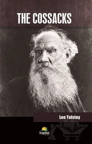 The Cossacks – Lev Nikolayeviç Tolstoy – Tropikal Kitap kitap kapağı