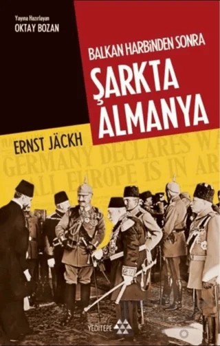Balkan Harbinden Sonra Şarkta Almanya – Ernst Jackh – Yeditepe Yayınevi kitap kapağı