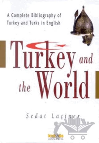 Turkey And The World / Türkiye ve Dünya – Sedat Laçiner – Kaknüs Yayınları kitap kapağı