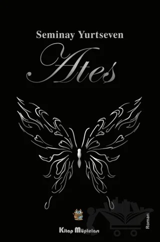 Ateş – Seminay Yurtseven – Kitap Müptelası Yayınları kitap kapağı