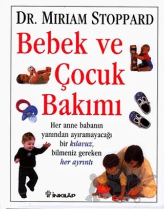 Bebek ve Çocuk Bakımı – Miriam Stoppard – İnkılap Kitabevi kitap kapağı