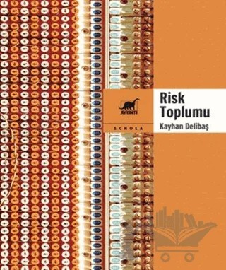 Risk Toplumu – Kayhan Delibaş – Ayrıntı Yayınları kitap kapağı
