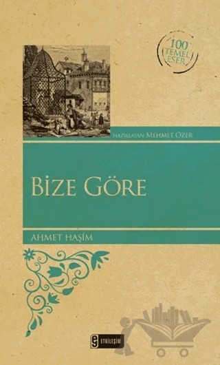 Bize Göre – Ahmet Hâşim – Etkileşim Yayınları kitap kapağı
