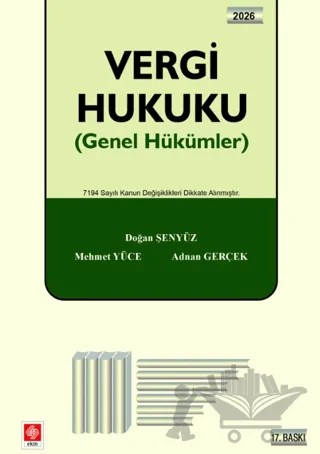Vergi Hukuku – Doğan Şenyüz, Mehmet Yüce, Adnan Gerçek – Ekin Basım Yayın kitap kapağı