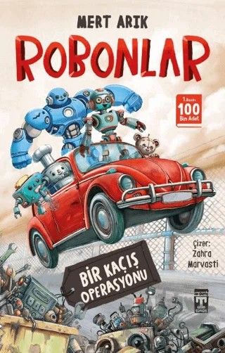 Robonlar - Bir Kaçış Operasyonu – Mert Arık – İlk Genç Timaş kitap kapağı