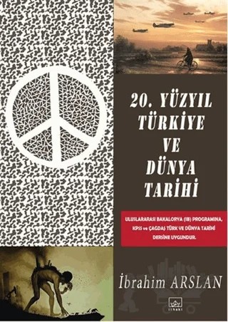 20. Yüzyıl Türkiye ve Dünya Tarihi – İbrahim Arslan – İthaki Yayınları kitap kapağı