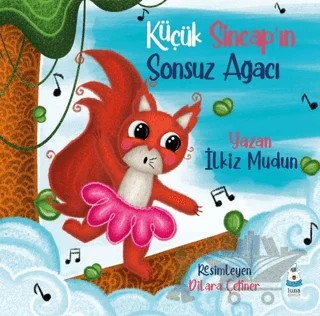 Küçük Sincap’ın Sonsuz Ağacı – İlkiz Mudun – Luna Çocuk Yayınları kitap kapağı