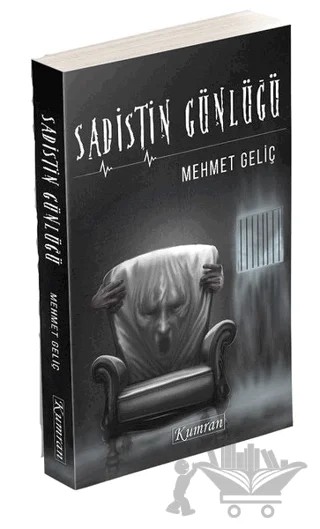 Sadistin Günlüğü – Mehmet Geliç – Kumran Yayınları kitap kapağı