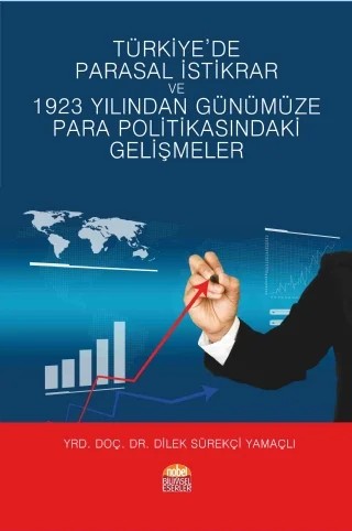 Türkiye’de Parasal İstikrar ve 1923 Yılından Günümüze Para Politikasındaki Gelişmeler – Dilek Sürekçi Yamaçlı – Nobel Bilimsel Eserler kitap kapağı