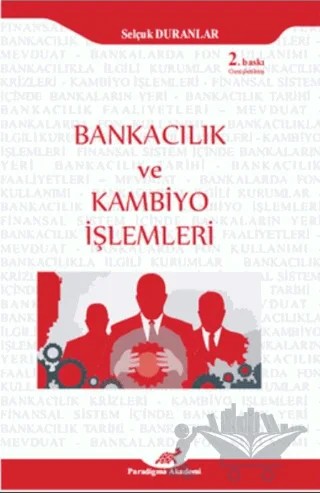 Bankacılık ve Kambiyo İşlemleri – Selçuk Duranlar – Paradigma Akademi Yayınları kitap kapağı