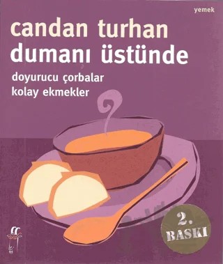 Dumanı Üstünde Doyurucu Çorbalar Kolay Ekmekler – Candan Turhan – Oğlak Yayıncılık kitap kapağı