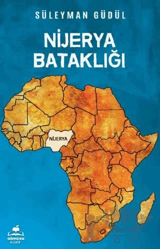 Nijerya Bataklığı – Süleyman Güdül – Almina Kitap kitap kapağı