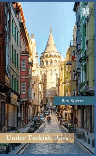 Under Turkish Skies – Ben Sperer – Libra Yayınları kitap kapağı