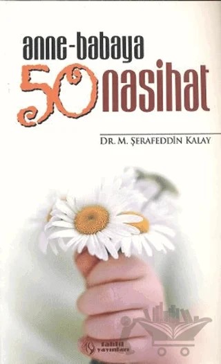 Anne-Babaya 50 Nasihat – M. Şerafeddin Kalay – Tahlil Yayınları kitap kapağı