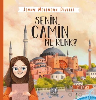 Senin Camin Ne Renk? – Jenny Molendyk Divleli – Karavan Çocuk Yayınları kitap kapağı