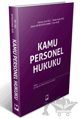 Kamu Personel Hukuku – Selman Sacit Boz, Enis Acar, Abidin Kadir İnce, Gizem Elif Büyükyıldırım – Adalet Yayınevi kitap kapağı