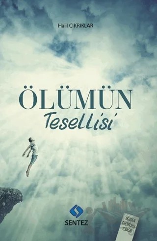 Ölümün Tesellisi – Halil Çıkrıklar – Sentez Yayınları kitap kapağı