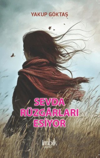 Sevda Rüzgarları Esiyor – Yakup Göktaş – İmbik Yayınları kitap kapağı