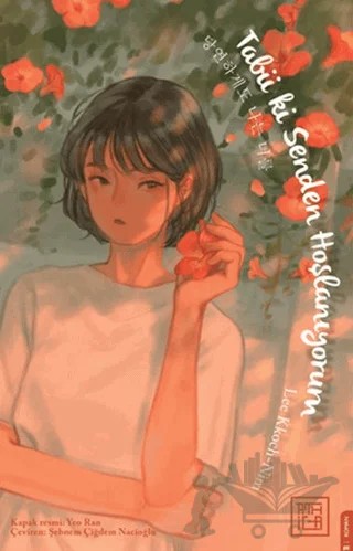Tabi ki Senden Hoşlanıyorum – Lee Kkoch-Nim – Athica Yayınları kitap kapağı