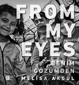 From My Eyes - Benim Gözümden – Melisa Akgül – Mona Kitap kitap kapağı