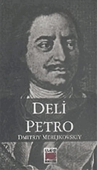 Deli Petro – Dmitriy Merejkovskiy – Elips Kitap kitap kapağı